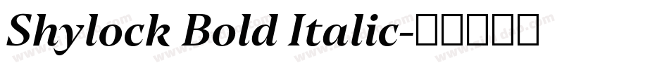 Shylock Bold Italic字体转换